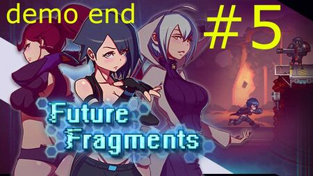 『Future Fragments』 - ゲームプレイ - 第5部 - エンディングデモ