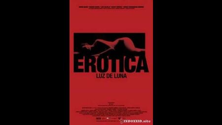 エロティカ：月明かり _ Erotica: Luz de Luna (2008) メキシコ